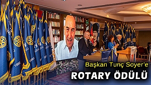 Başkan Soyer'e Rotary Meslek Hizmet Ödülü