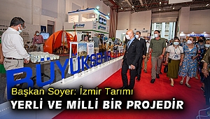 Başkan Soyer: İzmir Tarımı yerli ve milli bir projedir