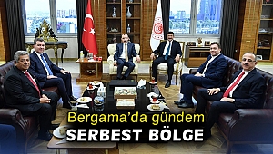 Bergama’da gündem Serbest Bölge