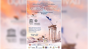 Bergama diğer UNESCO Dünya Mirası Alanları’na Uçurtmalarla selam göndermeye hazırlanıyor