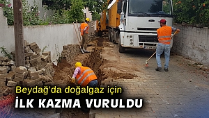 Beydağ’da doğalgaz için ilk kazma vuruldu