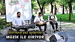 Bornova yaz aylarına müzik ile giriyor