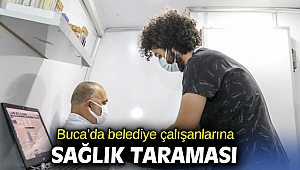 Buca’da belediye çalışanlarına sağlık taraması