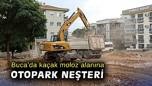 Buca’da kaçak moloz alanına otopark neşteri