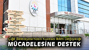 Çiğli Belediyesi’nden küresel iklim değişikliği mücadelesine destek