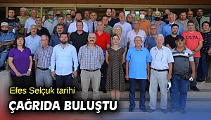 Efes Selçuk tarihi çağrıda buluştu