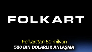 Folkart'tan 50 milyon 500 bin dolarlık anlaşma