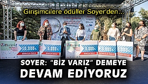 Girişimcilere ödüller Soyer'den… Soyer: “Biz Varız” demeye devam ediyoruz