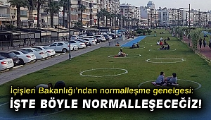 İçişleri Bakanlığından Haziran Ayı Normalleşme genelgesi