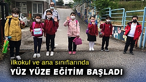 İlkokul ve ana sınıflarında yüz yüze eğitim başladı