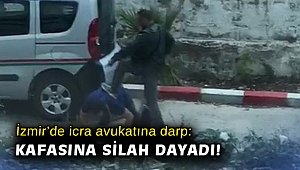 İzmir’de icra avukatına darp ve silahla tehdit anları kamerada