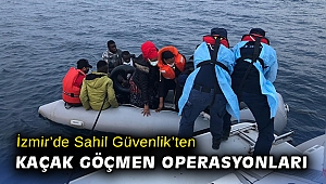 İzmir’de Sahil Güvenlik’ten kaçak göçmen operasyonları