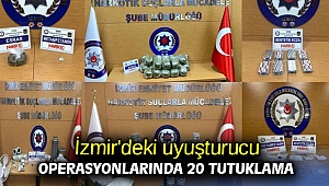 İzmir'deki uyuşturucu operasyonlarında 20 tutuklama