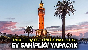 İzmir “Dünya Pandemi Konferansı”na ev sahipliği yapacak