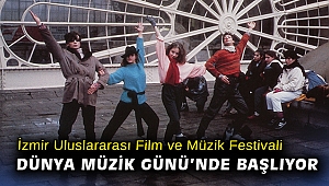 İzmir Uluslararası Film ve Müzik Festivali Dünya Müzik Günü'nde başlıyor