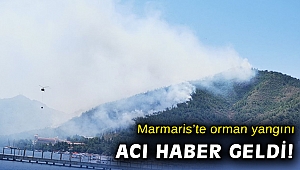 Marmaris’te orman yangını: Bir itfaiye eri şehit!