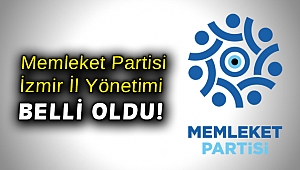 Memleket Partisi İzmir İl Yönetimi belli oldu
