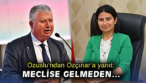 Özuslu'ndan Özçınar’a yanıt: Meclise gelmeden...