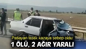 Patlayan lastik kazaya sebep oldu: 1 ölü, 2 ağır yaralı