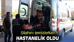 Silahını temizlerken hastanelik oldu