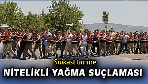 Suikast timinin 'Nitelikli yağma' duruşmasında sona gelindi