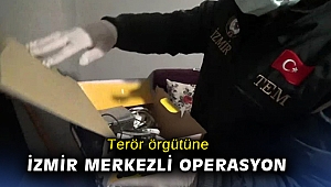 Terör örgütüne İzmir merkezli operasyon