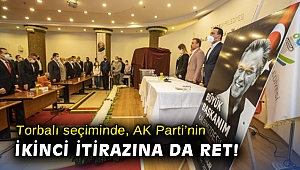 Torbalı seçiminde AK Parti'nin ikinci itirazına da ret!