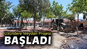 Uzundere Meydan Projesi başladı