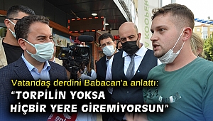 Vatandaş derdini Babacan'a anlattı: