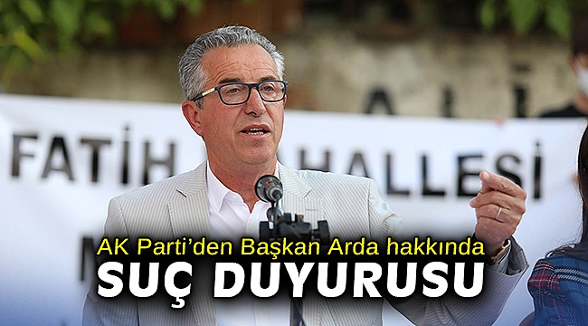 AK Parti’den Gaziemir Belediye Başkanı hakkında suç duyurusu