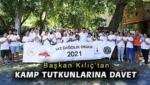 Başkan Kılıç’tan kamp tutkunlarına davet