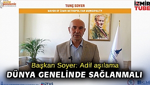 Başkan Soyer: Adil aşılama dünya genelinde sağlanmalı