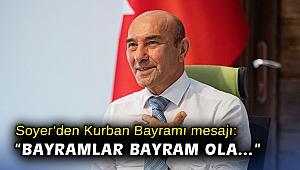 Başkan Soyer'den Kurban Bayramı mesajı: