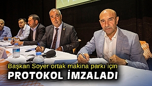 Başkan Soyer ortak makina parkı için protokol imzaladı