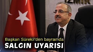Başkan Sürekli'den bayramda salgın uyarısı