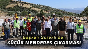 Başkan Sürekli’den Küçük Menderes çıkarması
