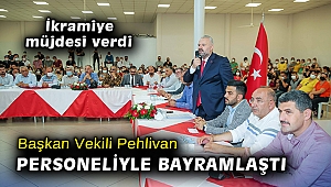 Başkan Vekili Pehlivan, personeliyle bayramlaştı