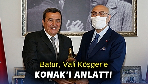 Batur, Vali Köşger’e Konak’ı anlattı