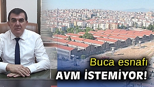 Buca esnafı Cezaevi yerine AVM’ye karşı…