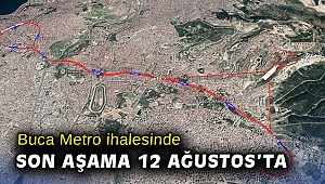 Buca Metro ihalesinde son aşama 12 Ağustos’ta
