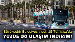Büyükşehir Belediyesi’nden 15 Temmuz’da yüzde 50 ulaşım indirimi