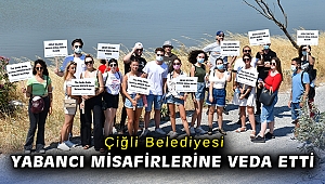 Çiğli Belediyesi yabancı misafirlerine veda etti
