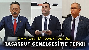 CHP İzmir Milletvekillerinden ‘Tasarruf Genelgesi’ne tepki!