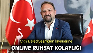 Çiğli Belediyesi'nden İşyerlerine Online Ruhsat Kolaylığı