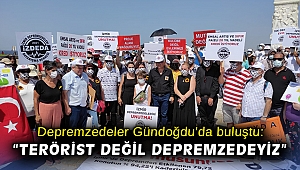 Depremzedeler Gündoğdu'da buluştu: “Terörist değil depremzedeyiz”