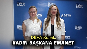 DEVA Konak, kadın başkana emanet