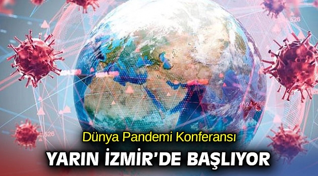 Dünya Pandemi Konferansı yarın başlıyor