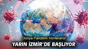 Dünya Pandemi Konferansı yarın başlıyor