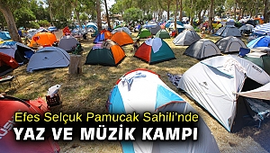 Efes Selçuk Pamucak Sahili’nde yaz ve müzik kampı