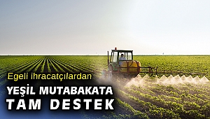 Egeli ihracatçılardan, “Yeşil Mutabakat Eylem Planı”na tam destek